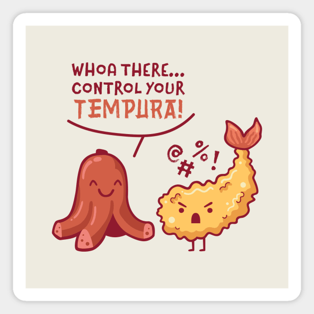Whoa there... Control your tempura! Magnet by kumo